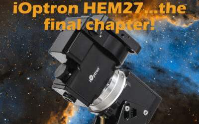 iOptron HEM27…the final chapter!